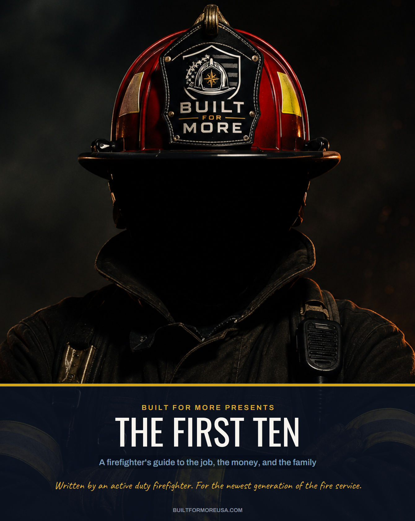 The First Ten — a firefighter's guide to the job, the money, and the family